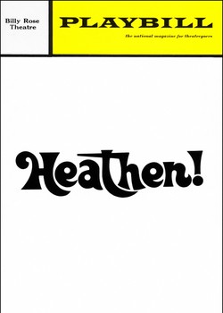 Heathen! Playbill - May 1972